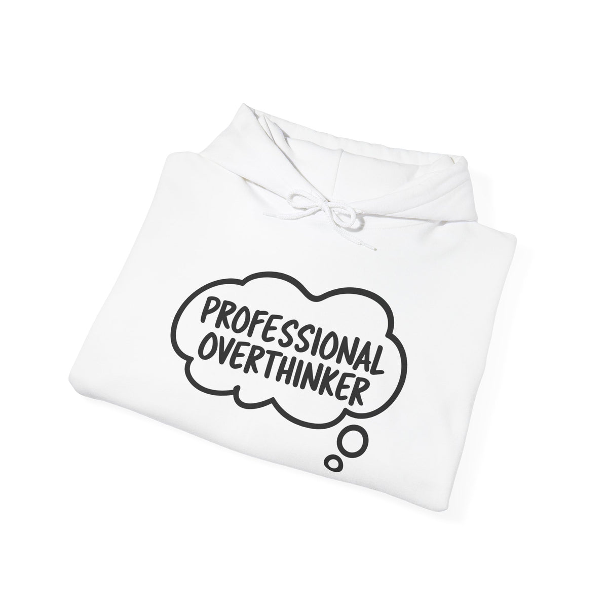 Professional Overthinker Hoodie - Funny Thought Bubble Sweatshirt for Overthinkers