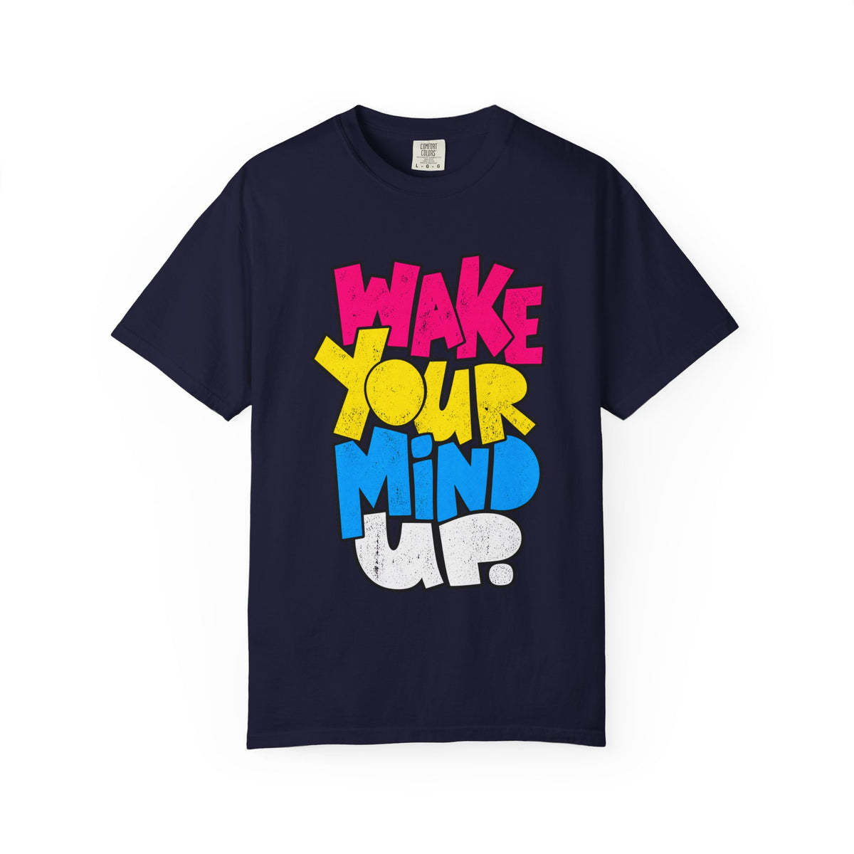 Wake Your Mind Up Graphic T-Shirt