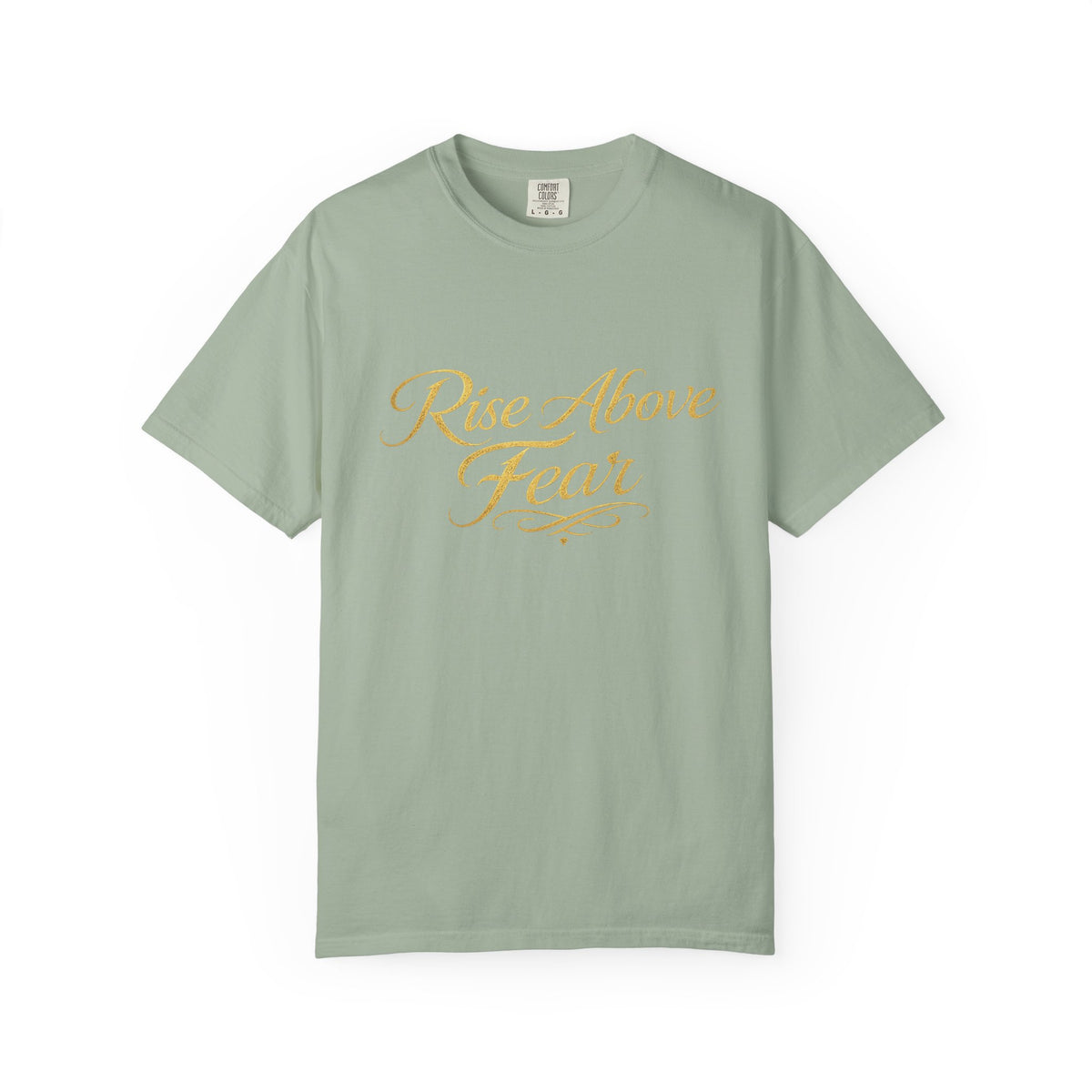 Rise Above Fear T-Shirt — Inspirational Script Graphic Tee