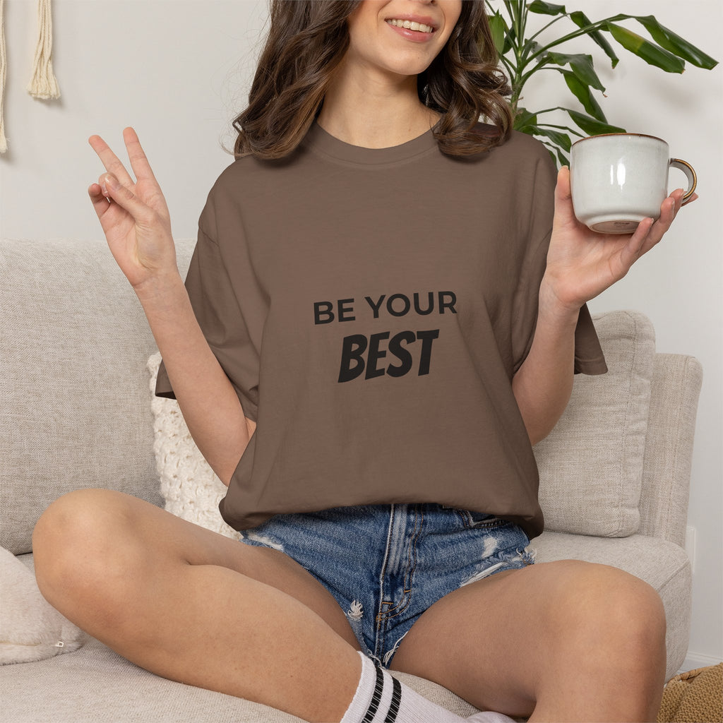 Be Your Best T-Shirt — Motivational Graphic Tee for Everyday Confidence