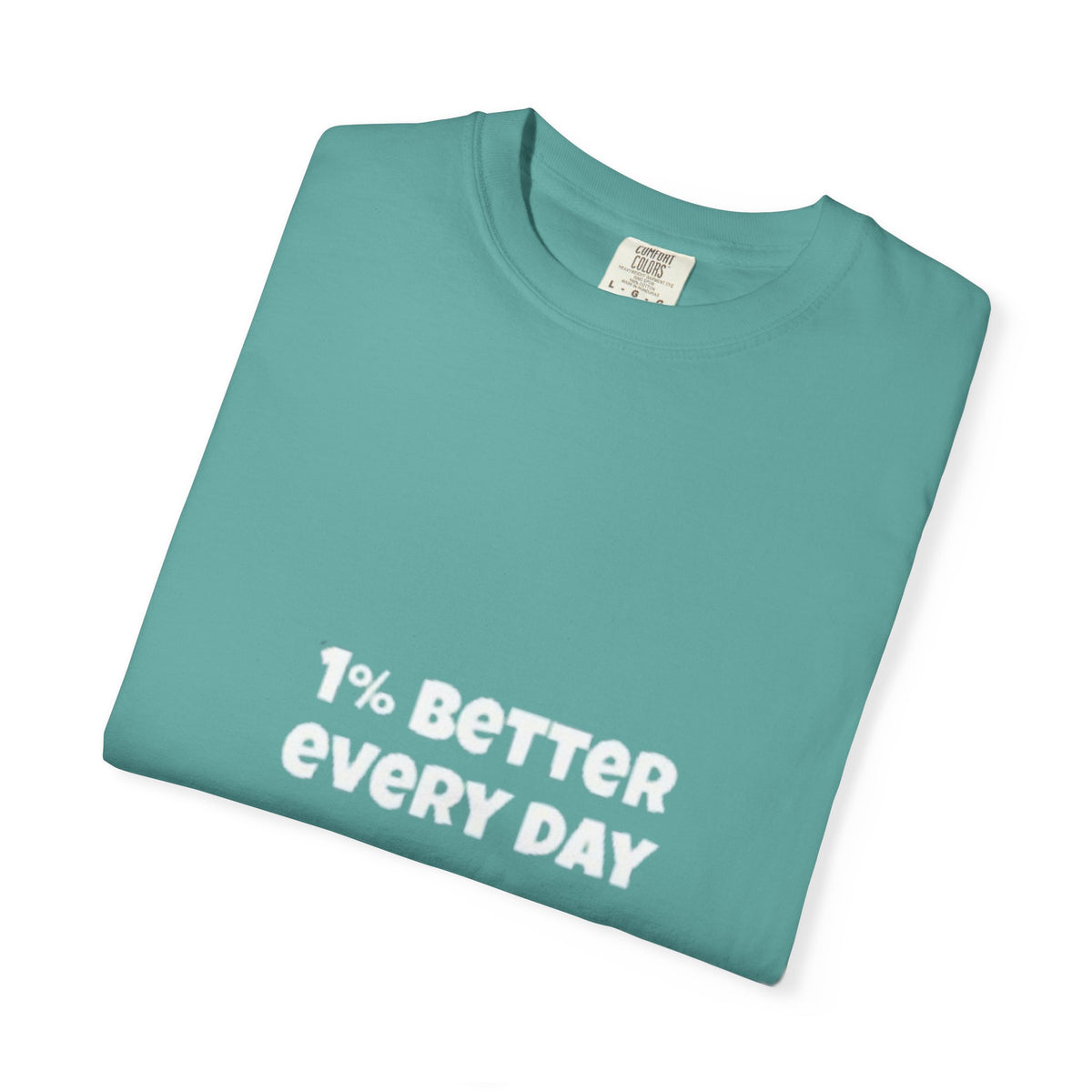 1% Better Every Day T-Shirt — Motivational Daily Progress Tee