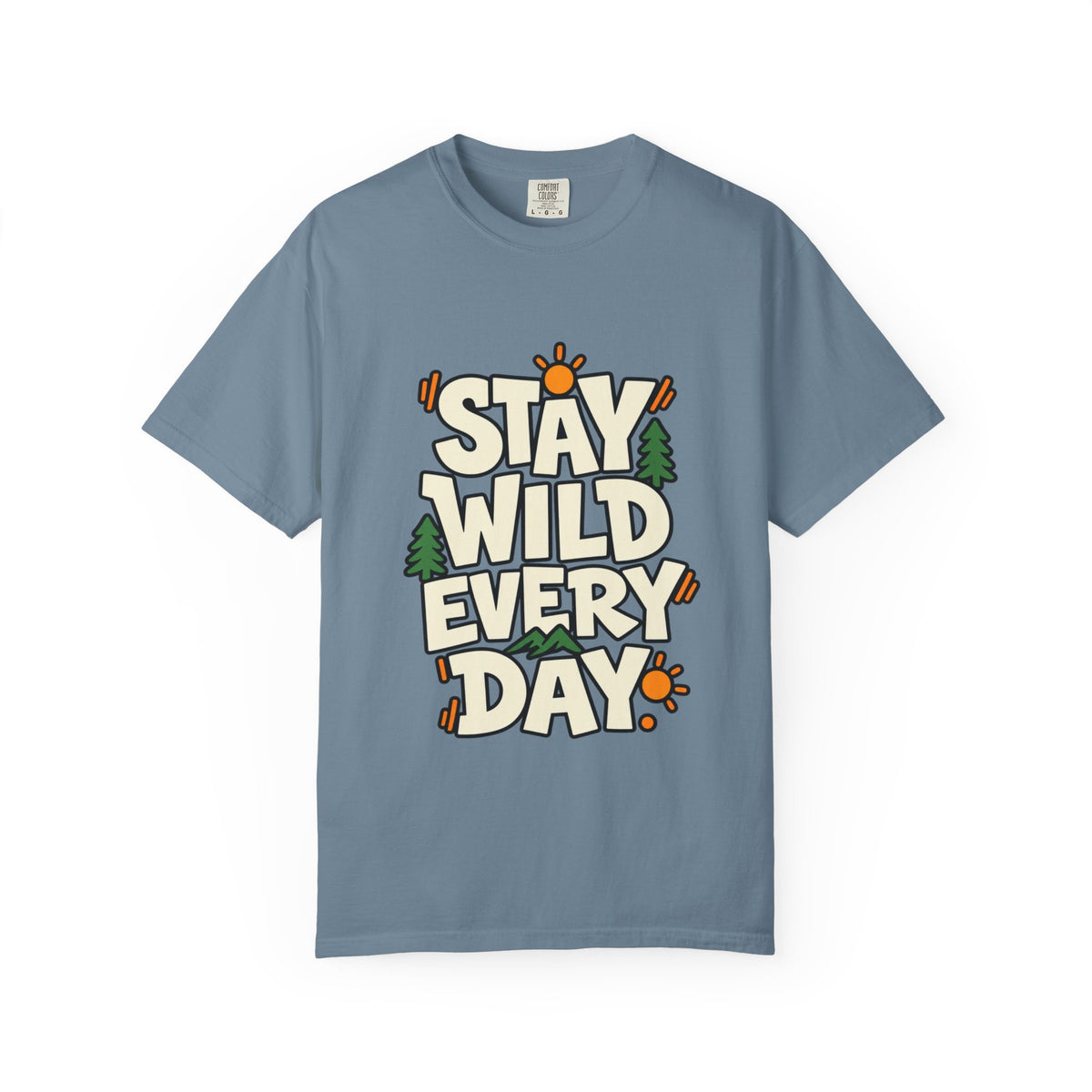 Stay Wild Every Day T-Shirt — Outdoor Adventure Graphic Tee