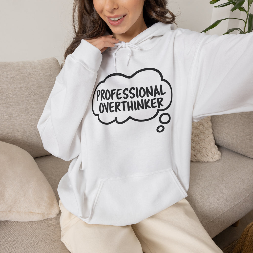 Professional Overthinker Hoodie - Funny Thought Bubble Sweatshirt for Overthinkers