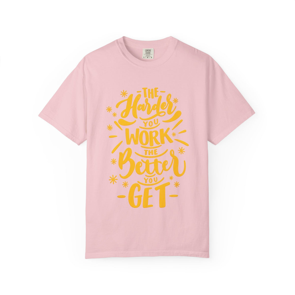 Motivational T-Shirt — "The Harder You Work The Better You Get" Graphic Tee