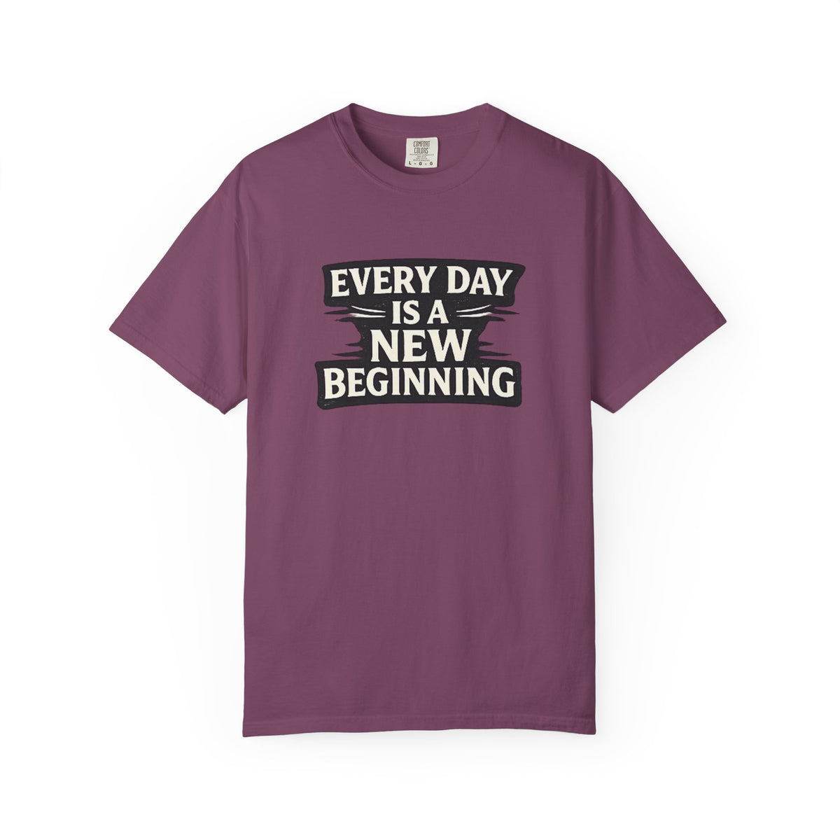 Every Day Is A New Beginning T-Shirt - Inspirational Motivational Tee
