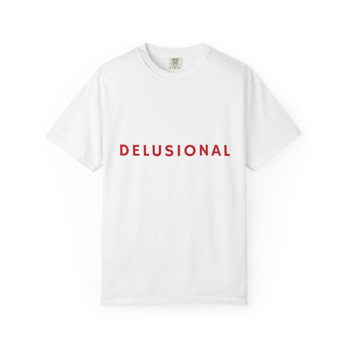 Delusional Graphic T-Shirt — Minimalist Red Text Tee