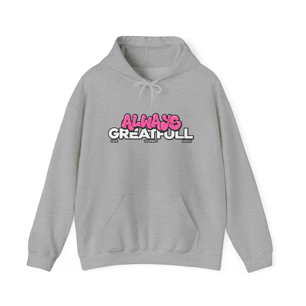 Always Great Full Hoodie — Positive Graphic Pullover