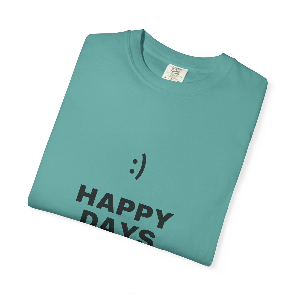 Happy Days T-Shirt — Minimal Smiley Graphic Tee