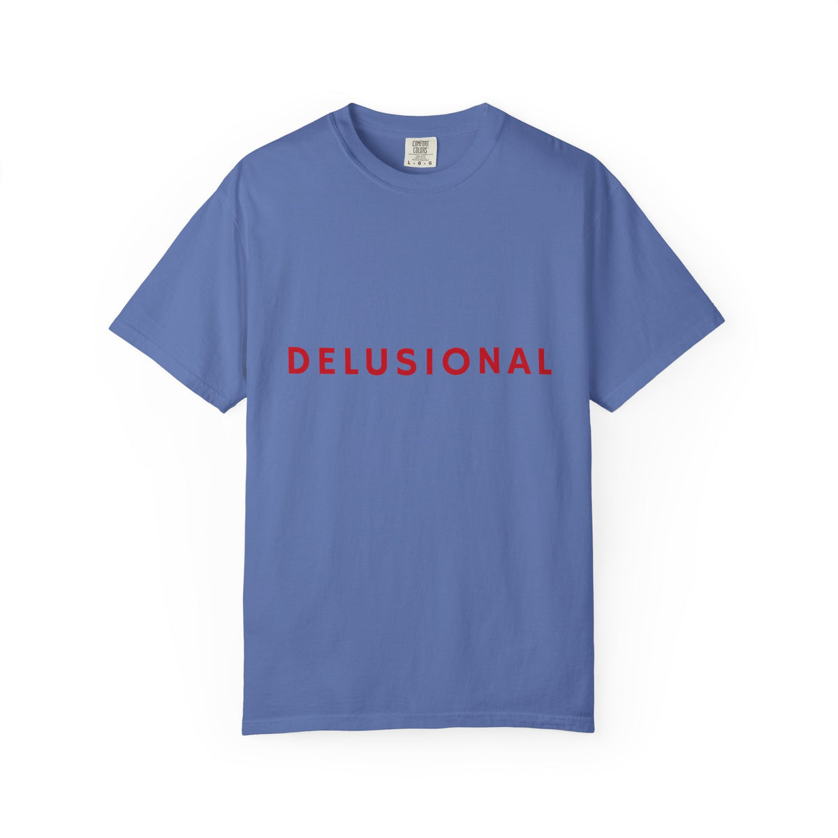 Delusional Graphic T-Shirt — Minimalist Red Text Tee