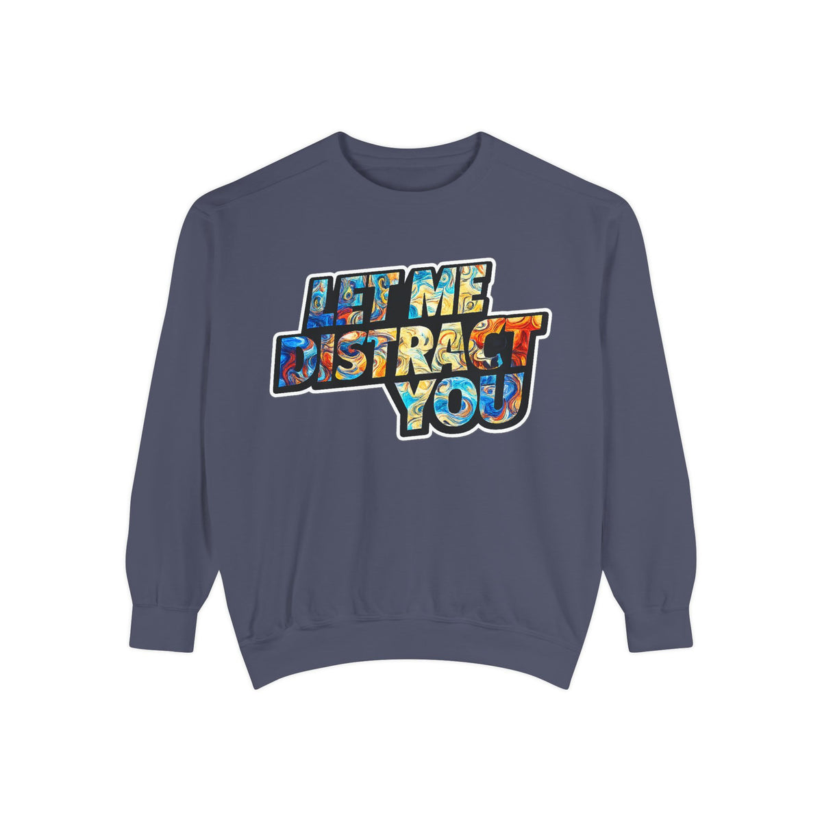 Let Me Distract You Sweatshirt — Colorful Retro Graphic Crewneck