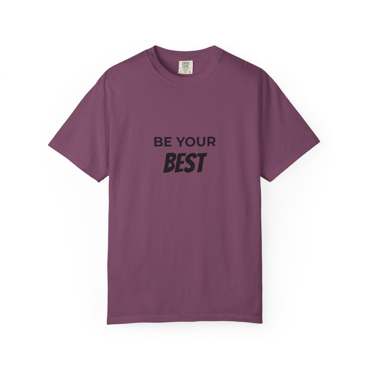 Be Your Best T-Shirt — Motivational Graphic Tee for Everyday Confidence