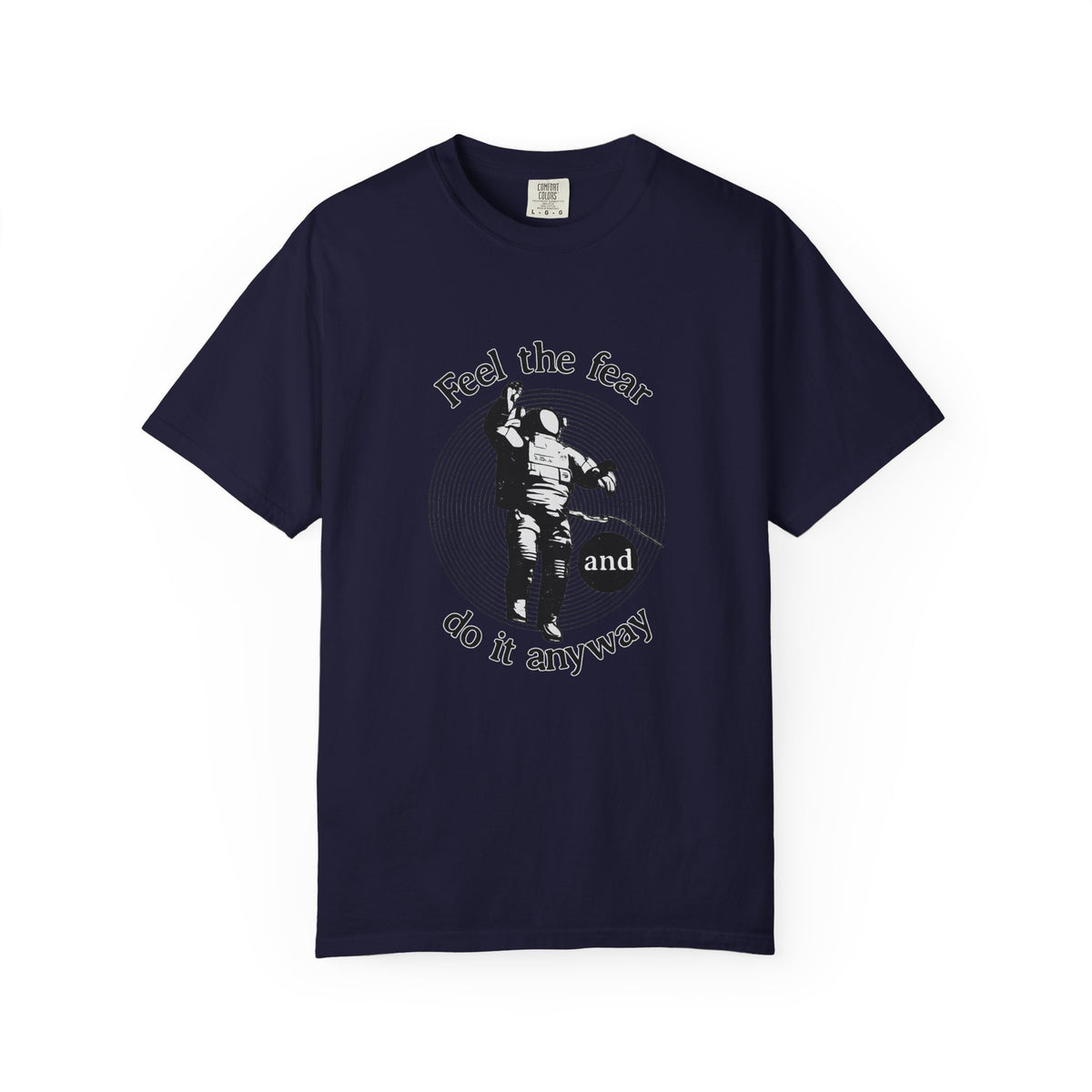Astronaut 'Feel the Fear and Do It Anyway' Graphic T‑Shirt