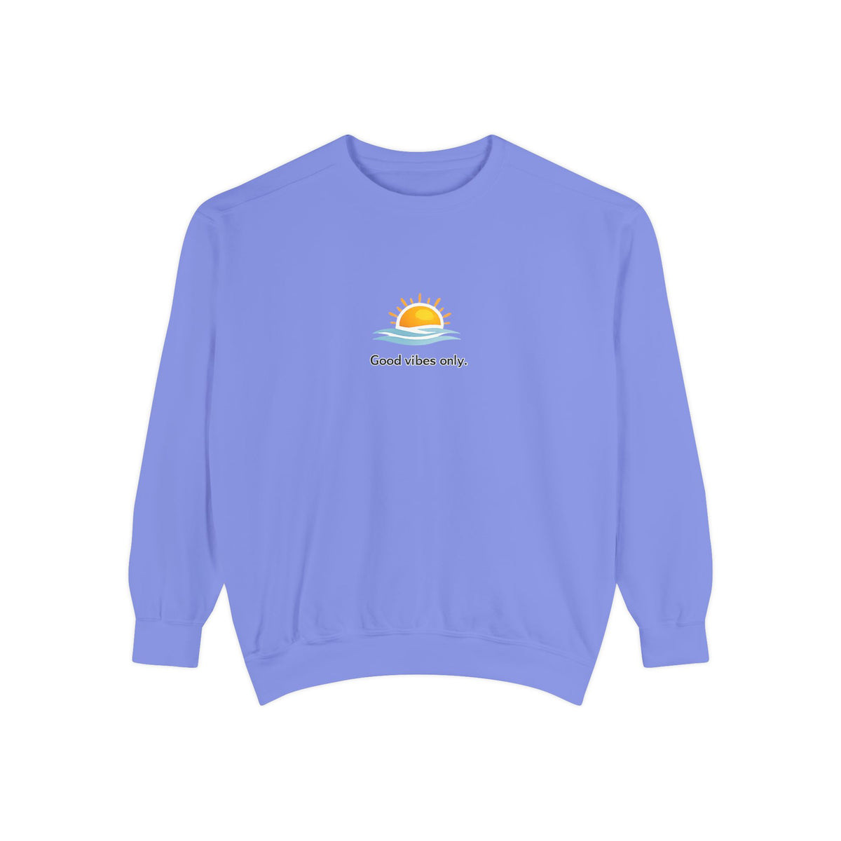 Good Vibes Only Sweatshirt — Sunrise Graphic Cozy Pullover