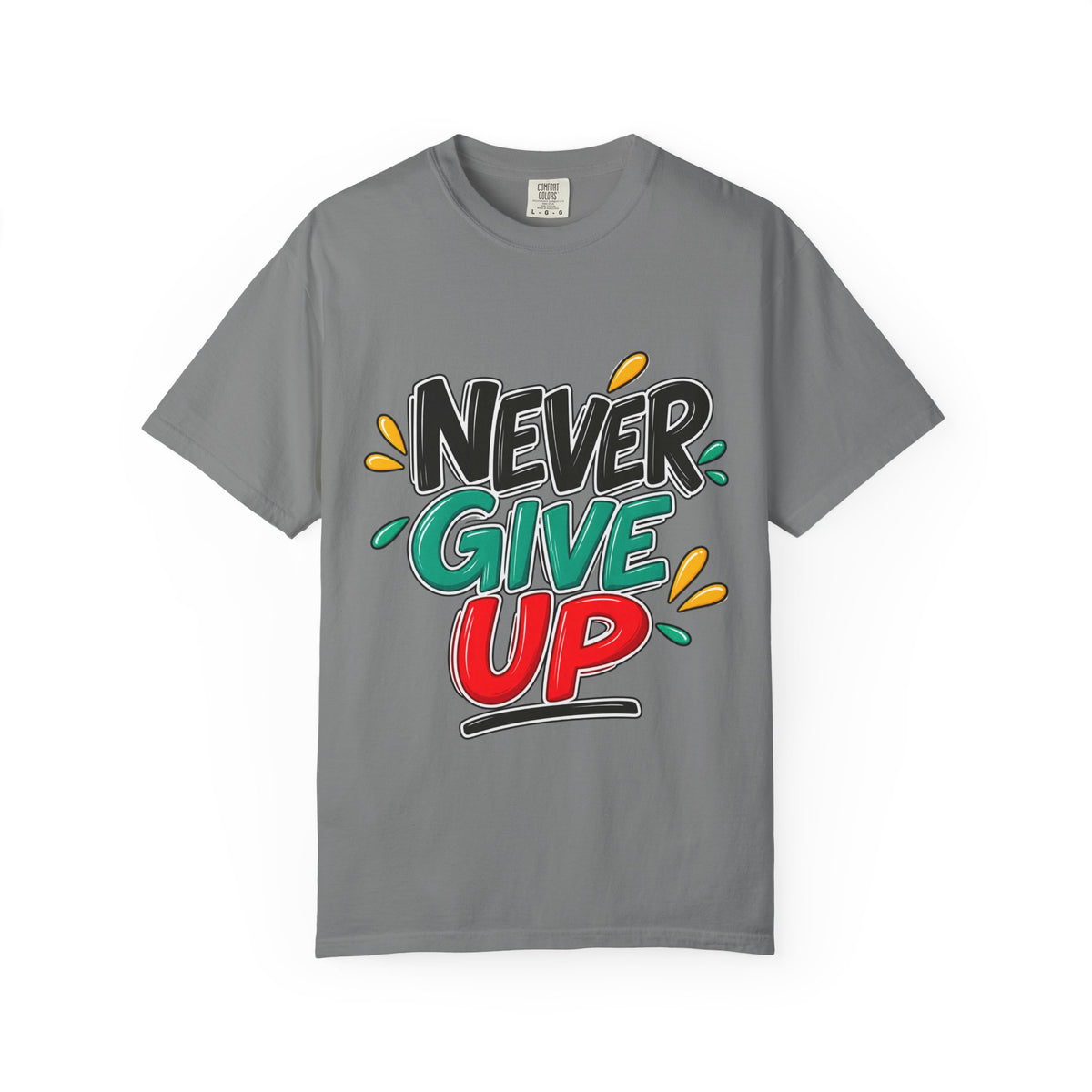 Never Give Up T-Shirt — Motivational Graphic Tee