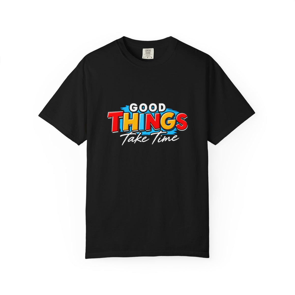T-Shirt — "Good Things Take Time" Retro Graphic Tee