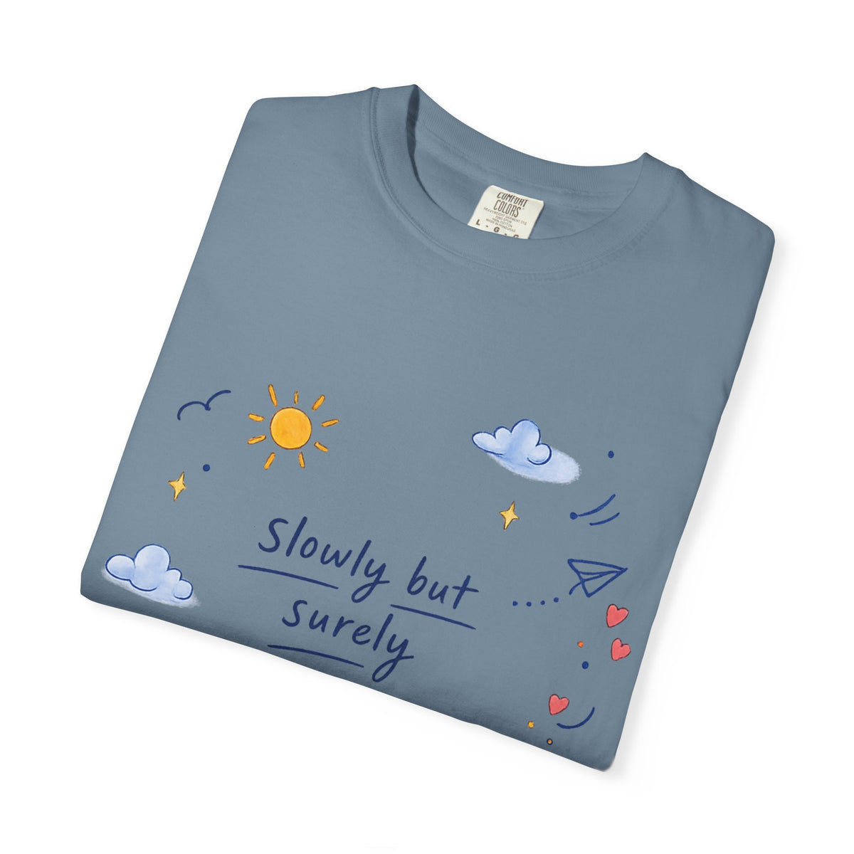 T-Shirt — "Slowly but Surely" Cute Doodle Graphic Tee