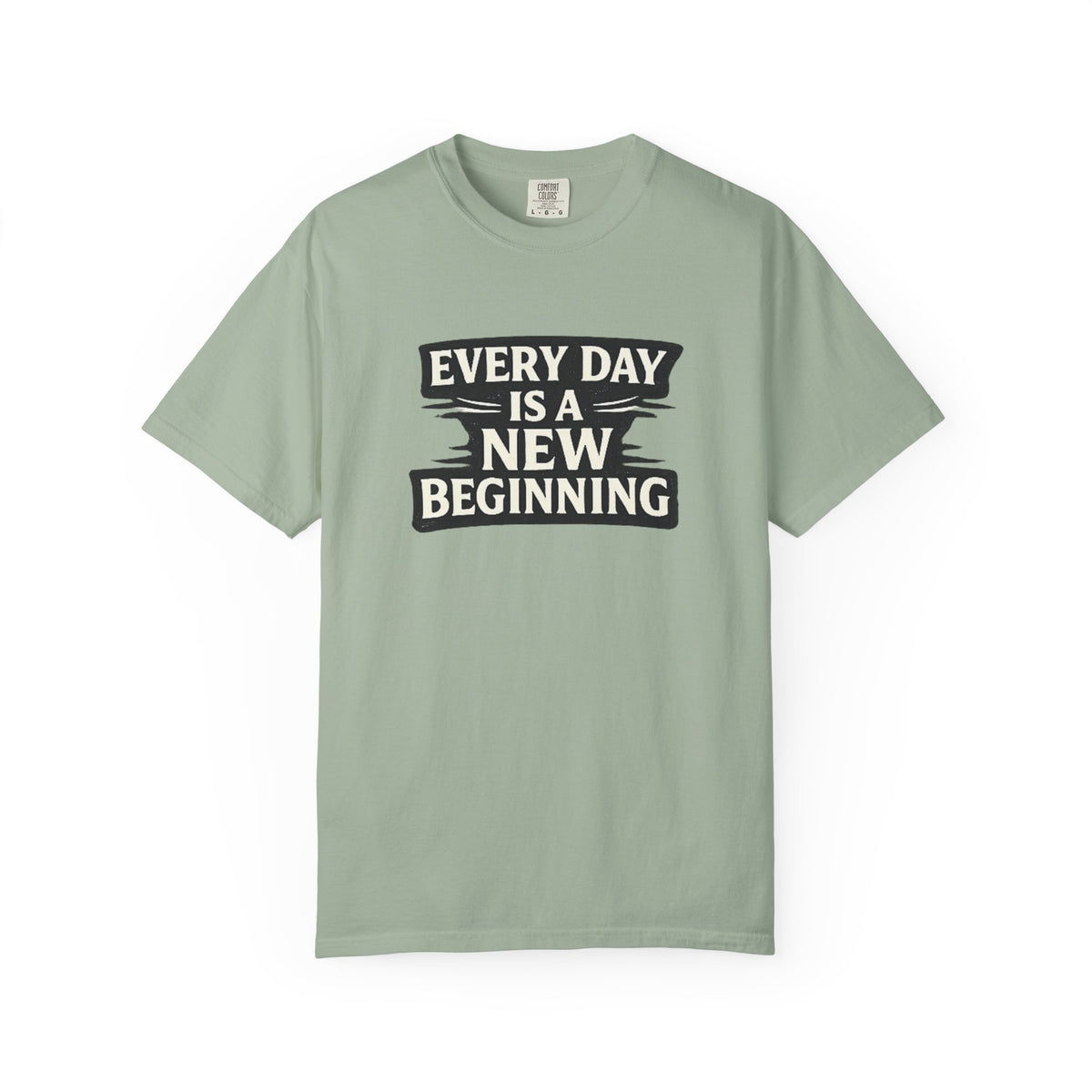 Every Day Is A New Beginning T-Shirt - Inspirational Motivational Tee