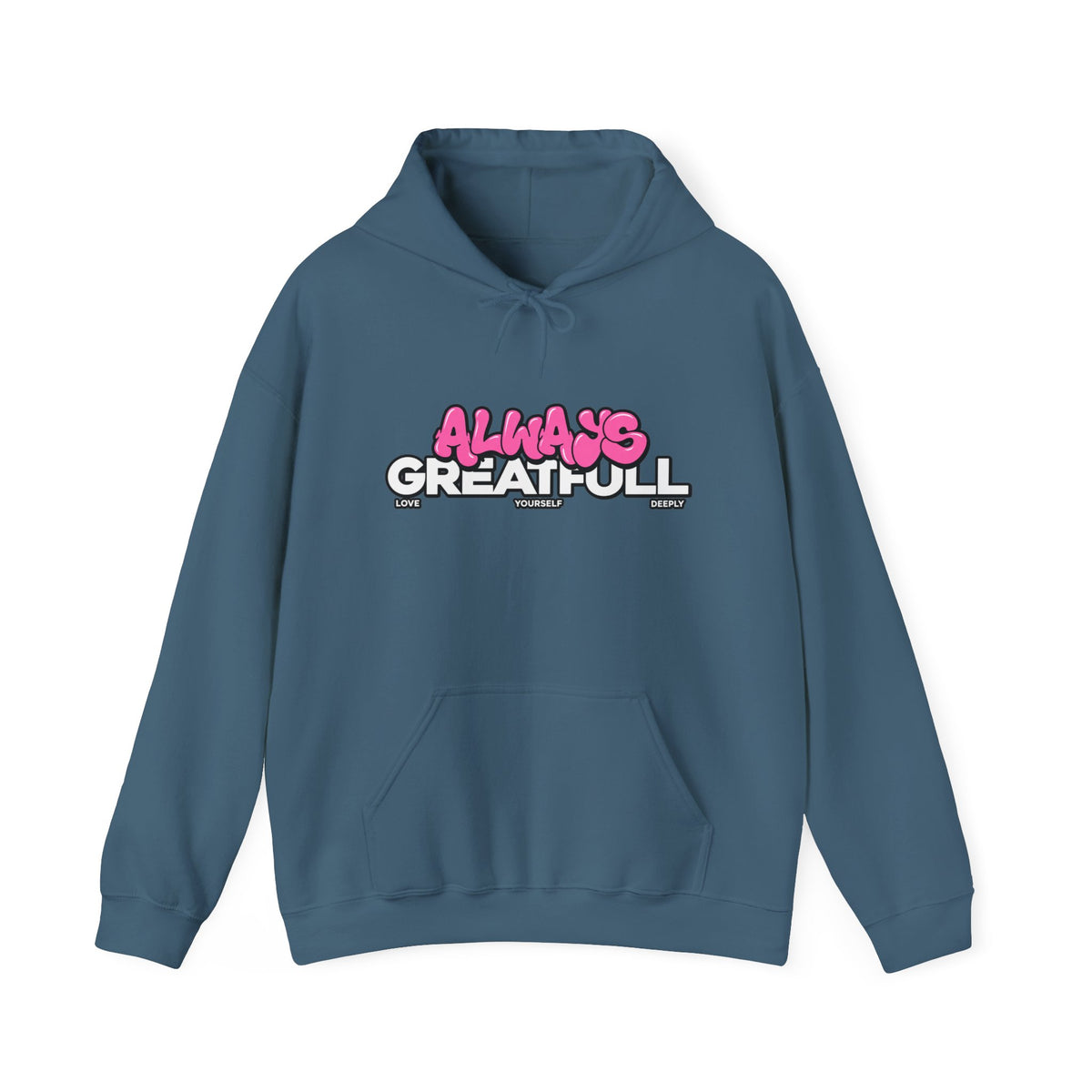 Always Great Full Hoodie — Positive Graphic Pullover