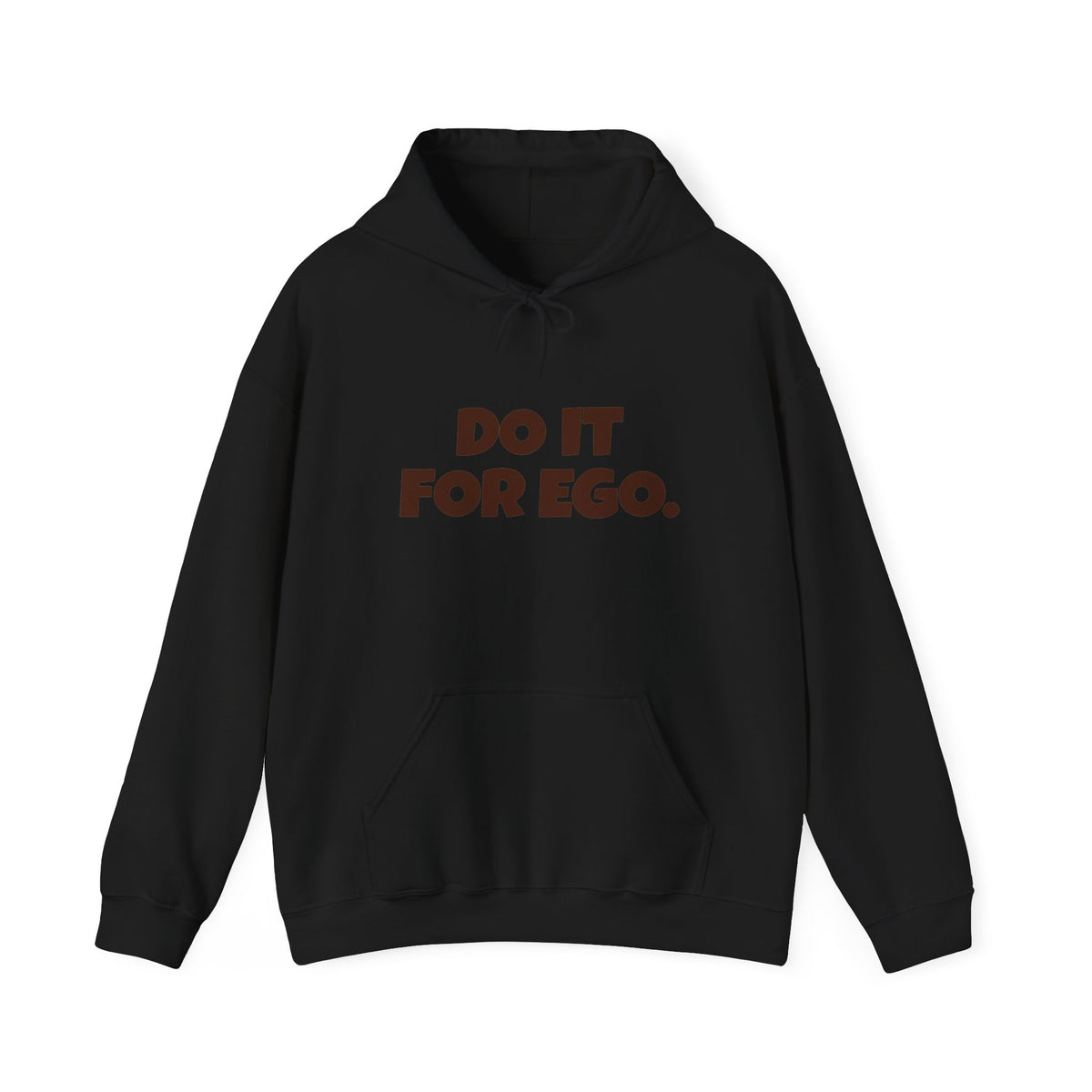 Do It For Ego Hoodie — Bold Graphic Statement Sweatshirt