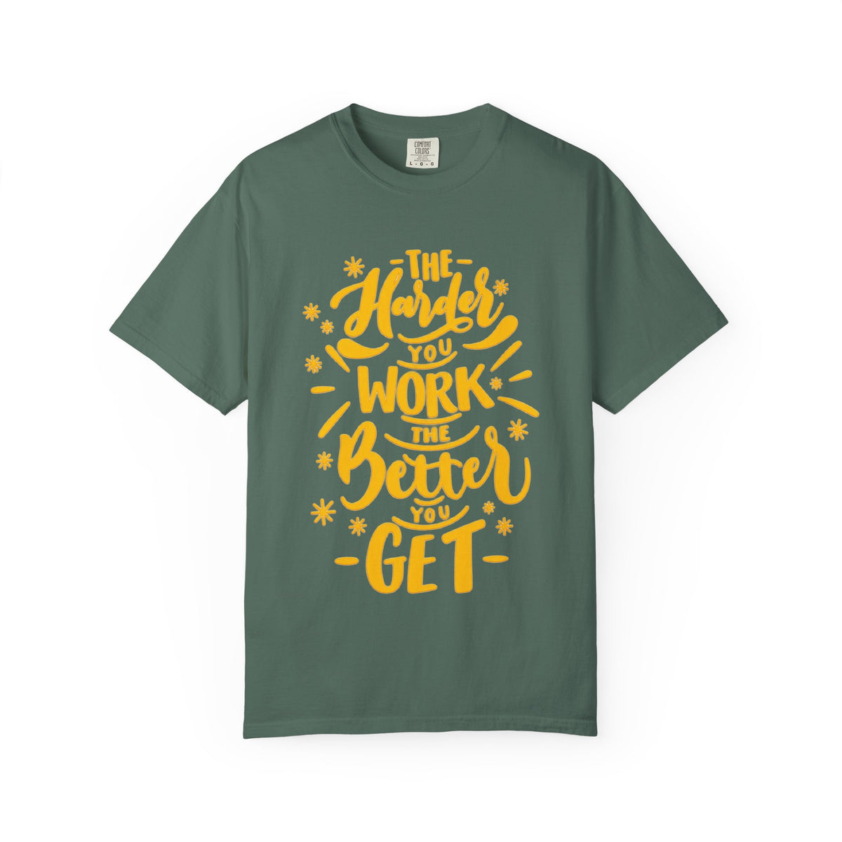 Motivational T-Shirt — "The Harder You Work The Better You Get" Graphic Tee
