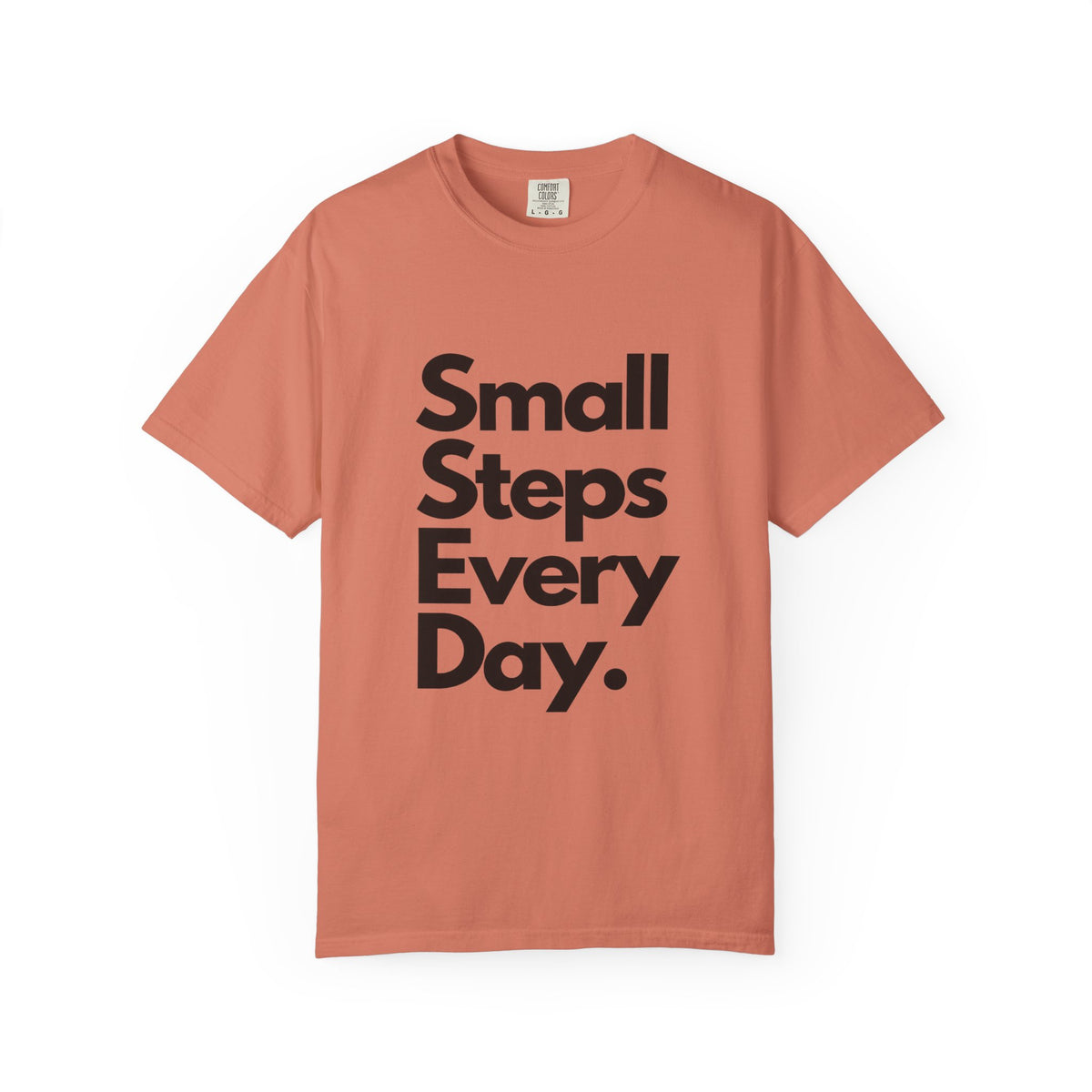 Motivational Tee — “Small Steps Every Day.” Inspirational Casual T-Shirt