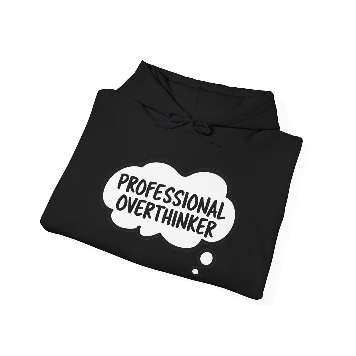 Professional Overthinker Hoodie - Funny Thought Bubble Sweatshirt for Overthinkers