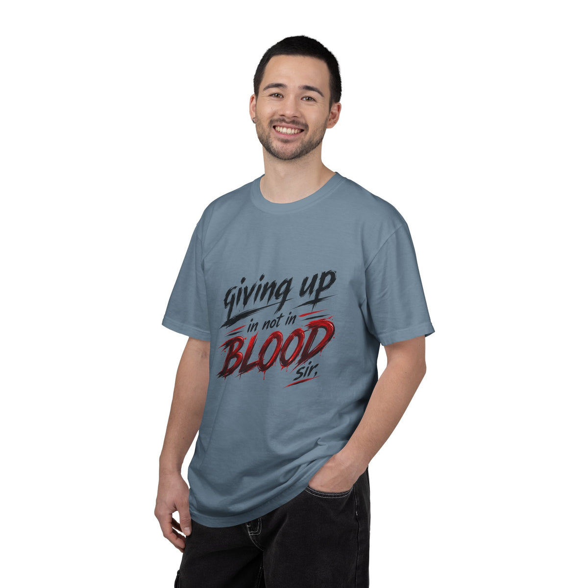 Giving Up in Not in Blood T‑Shirt — Motivational Graphic Tee