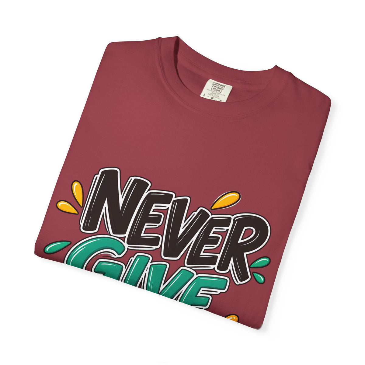 Never Give Up T-Shirt — Motivational Graphic Tee