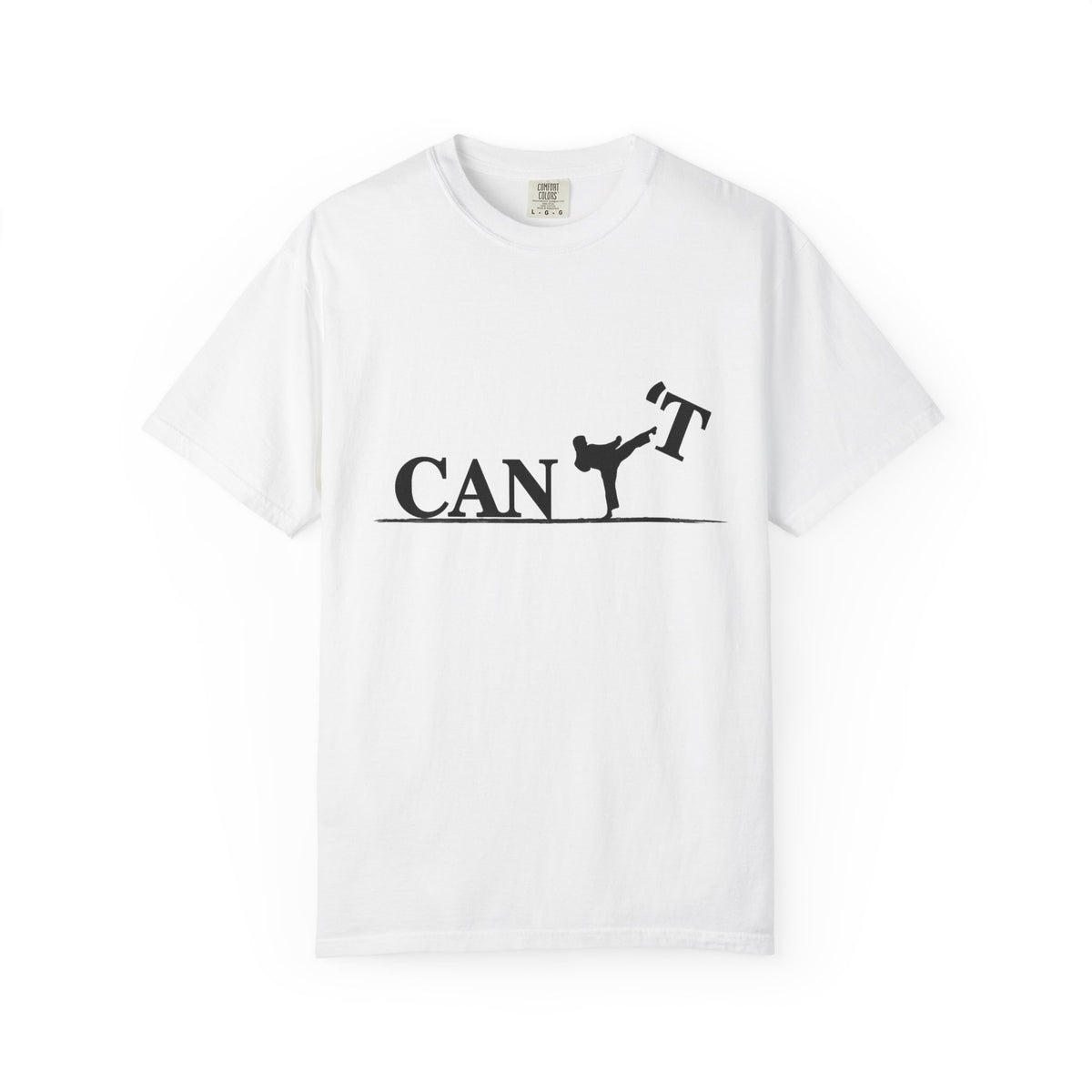 T-Shirt — 'CAN'T' Motivational Graphic Tee (Silhouette Kicking Apostrophe)