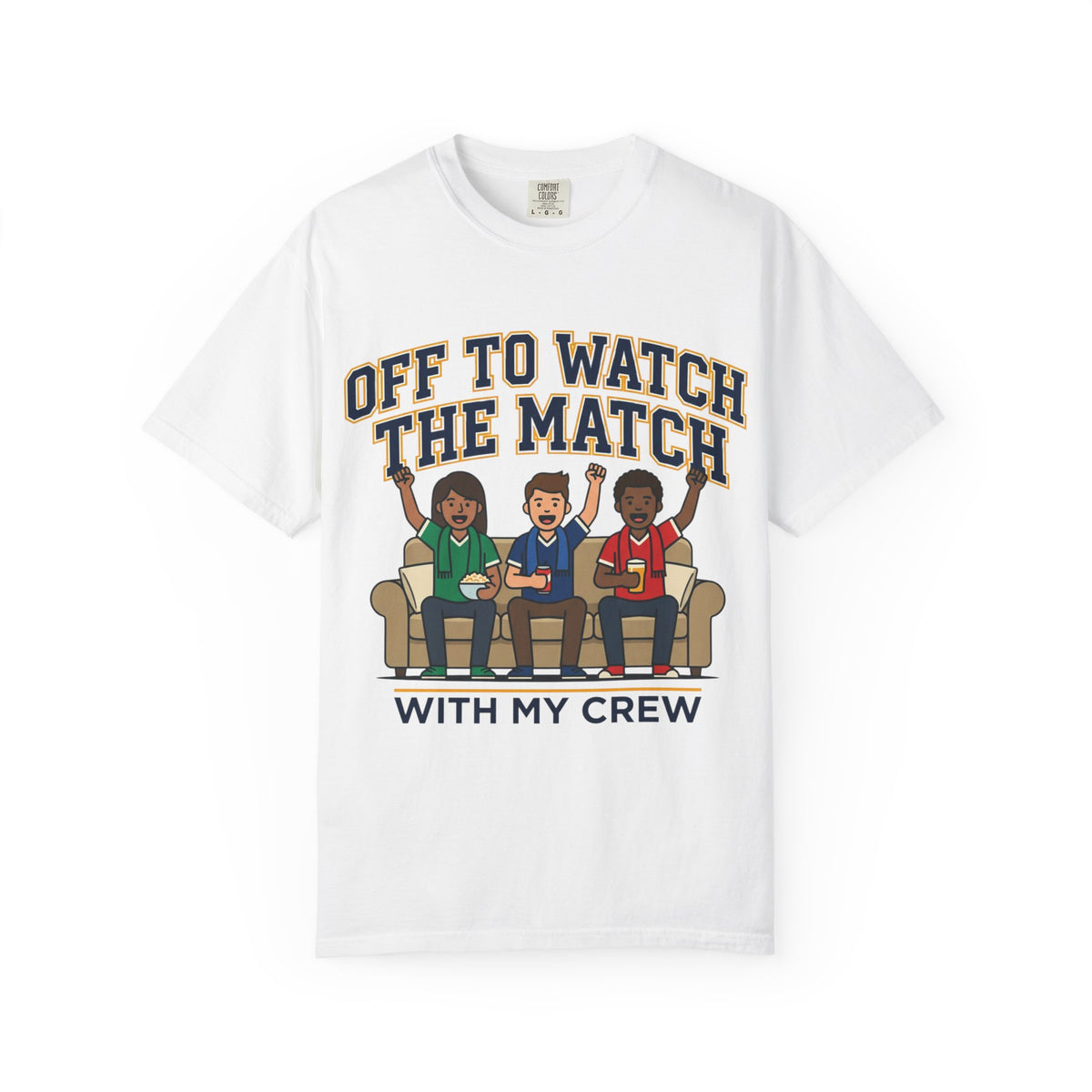 Off to Watch the Match T-Shirt — 'With My Crew' Sports Fan Tee