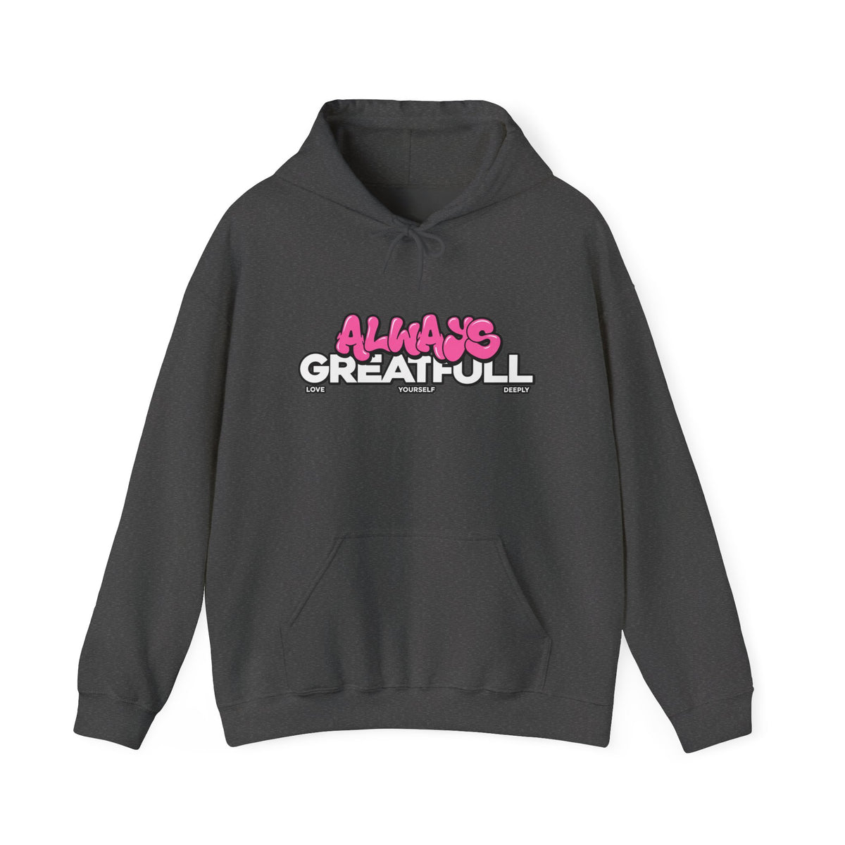 Always Great Full Hoodie — Positive Graphic Pullover