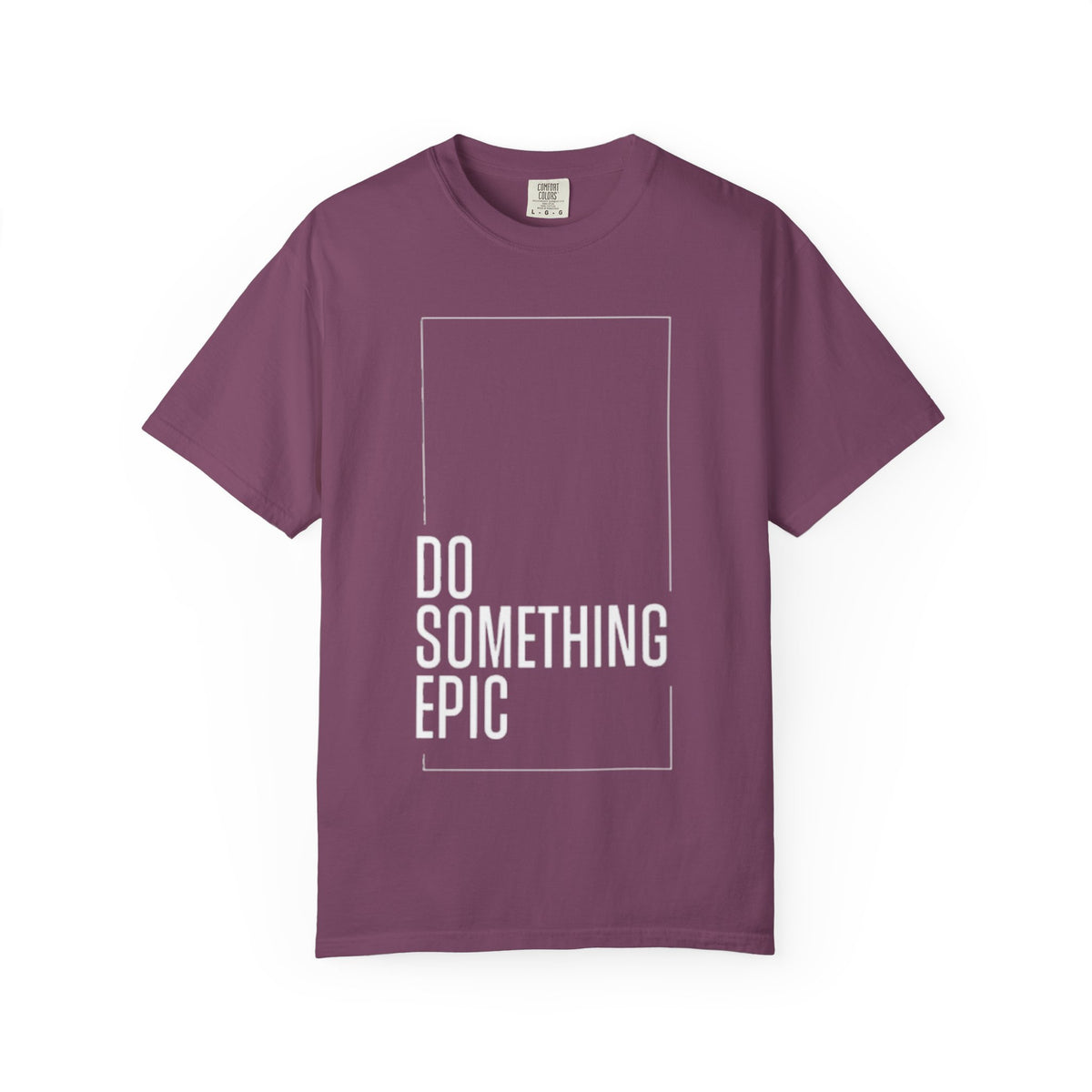 Do Something Epic T-Shirt — Motivational Graphic Tee