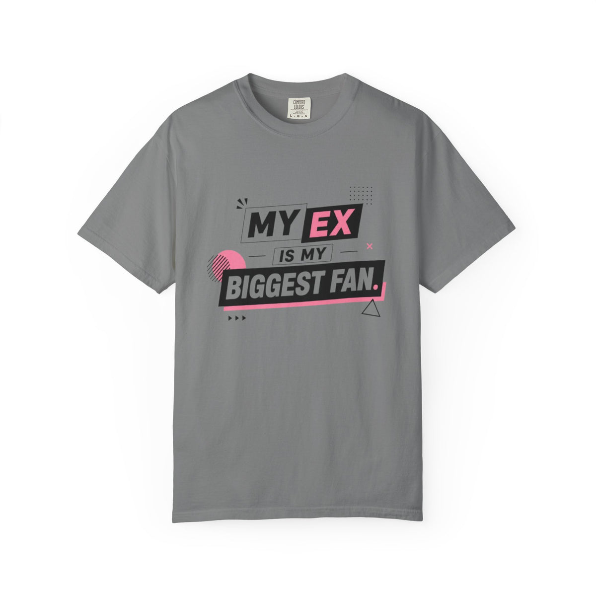 Funny Graphic T-Shirt — "My Ex Is My Biggest Fan" Retro Pink & Black