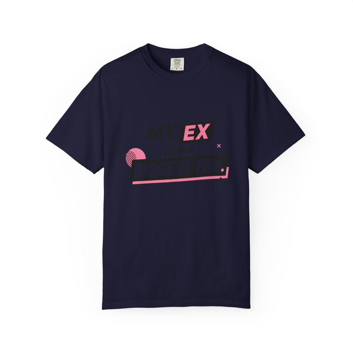 Funny Graphic T-Shirt — "My Ex Is My Biggest Fan" Retro Pink & Black
