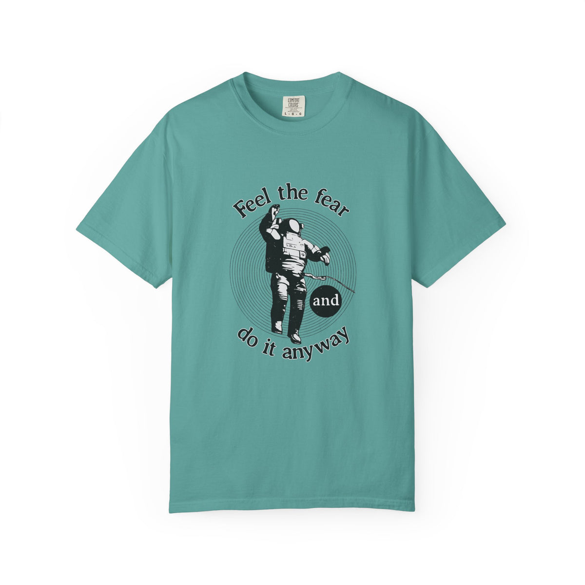 Astronaut 'Feel the Fear and Do It Anyway' Graphic T‑Shirt