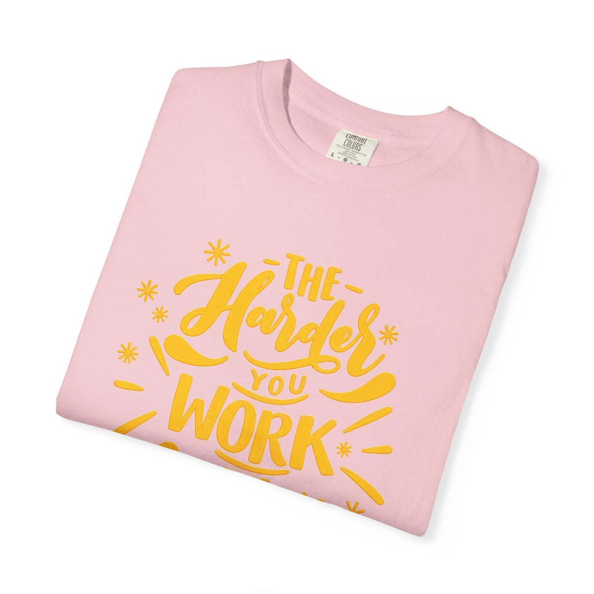 Motivational T-Shirt — "The Harder You Work The Better You Get" Graphic Tee