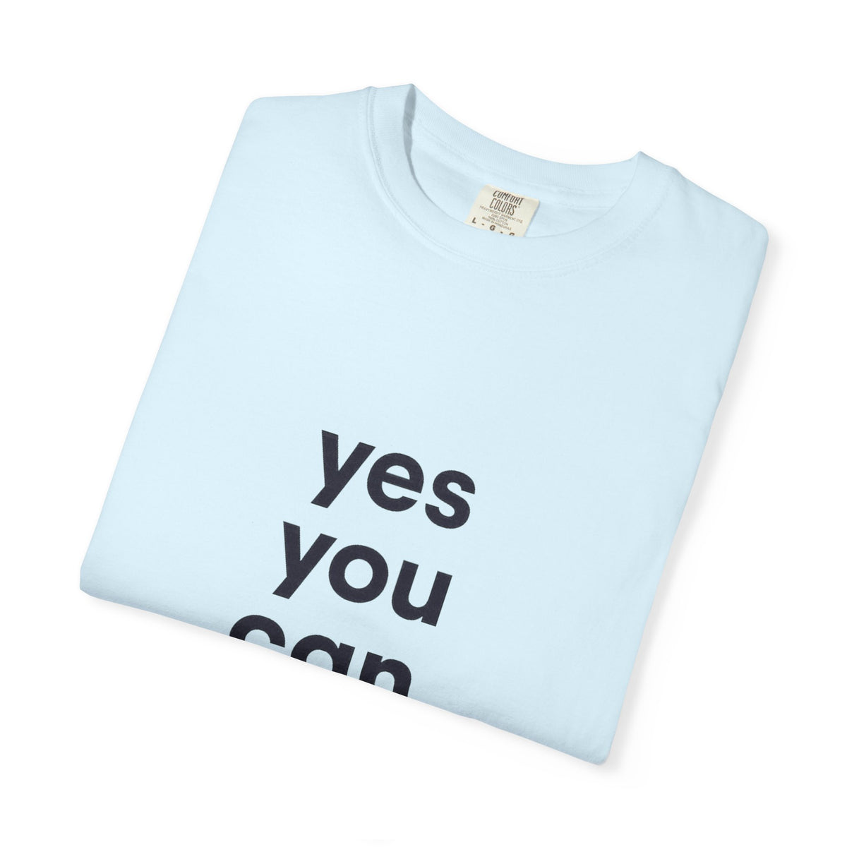 Yes You Can T-Shirt — Minimal Motivational Tee