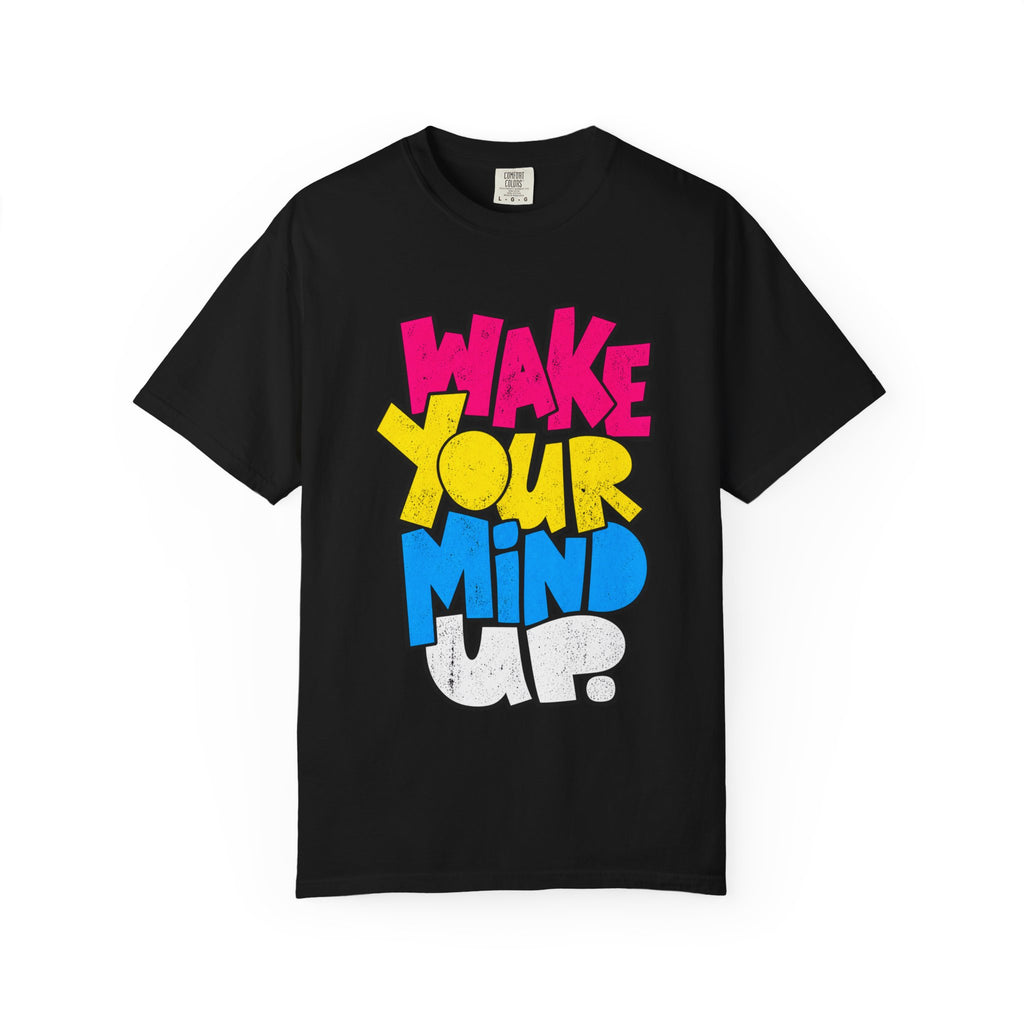 Wake Your Mind Up Graphic T-Shirt