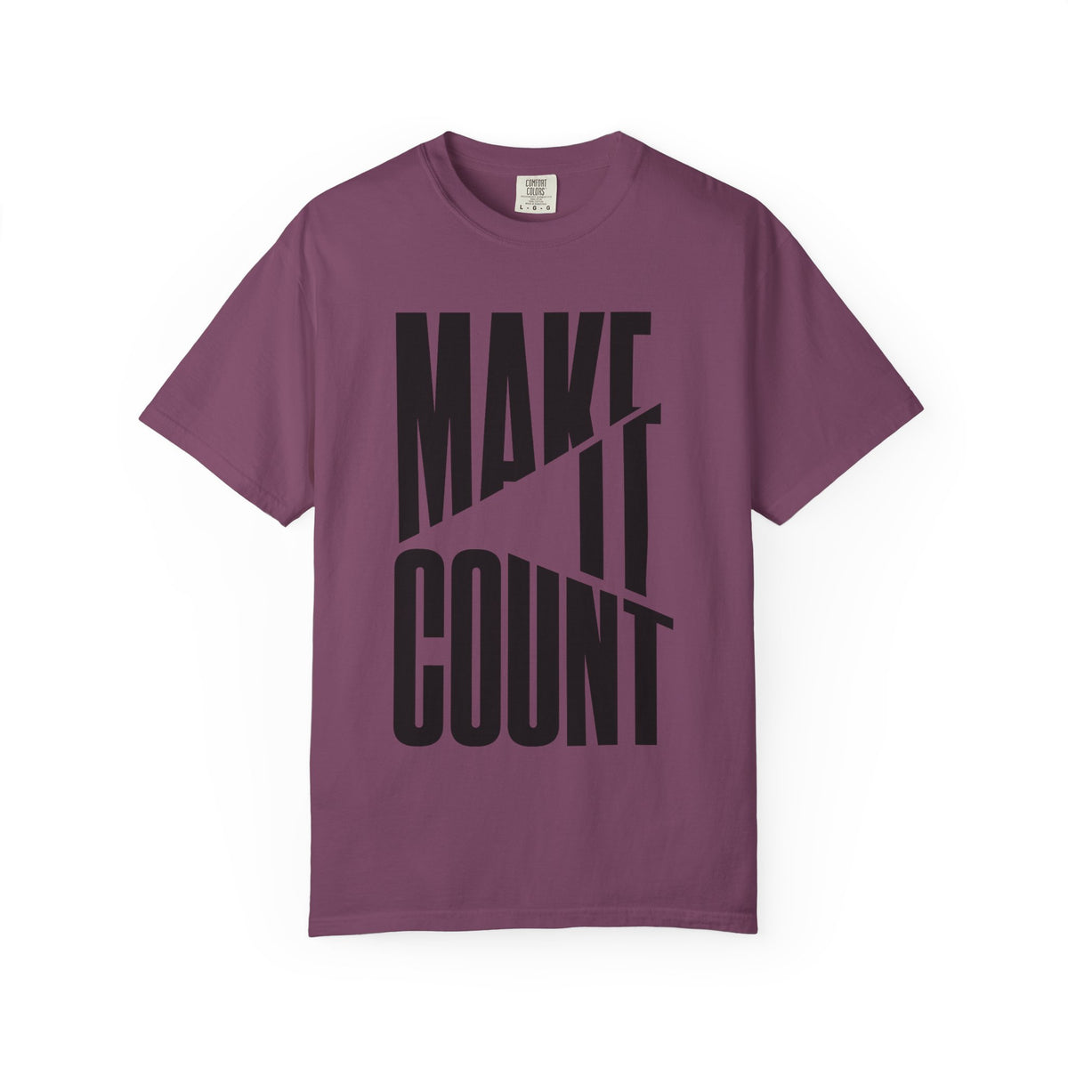 Make It Count T-Shirt — Motivational Graphic Tee