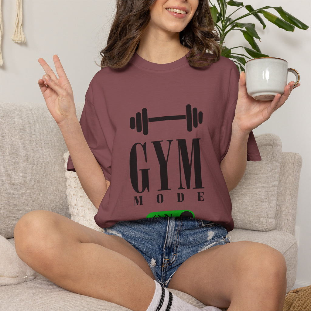 Gym Mode On T-Shirt