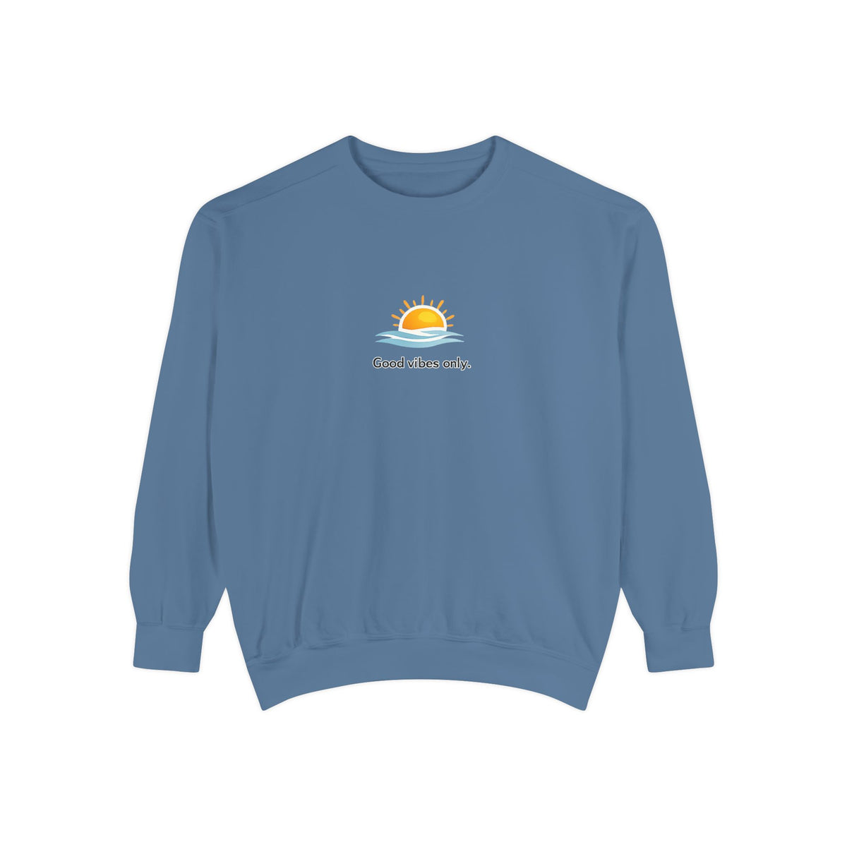 Good Vibes Only Sweatshirt — Sunrise Graphic Cozy Pullover
