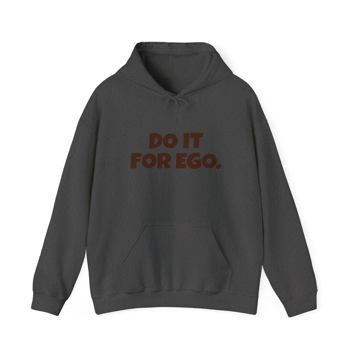 Do It For Ego Hoodie — Bold Graphic Statement Sweatshirt