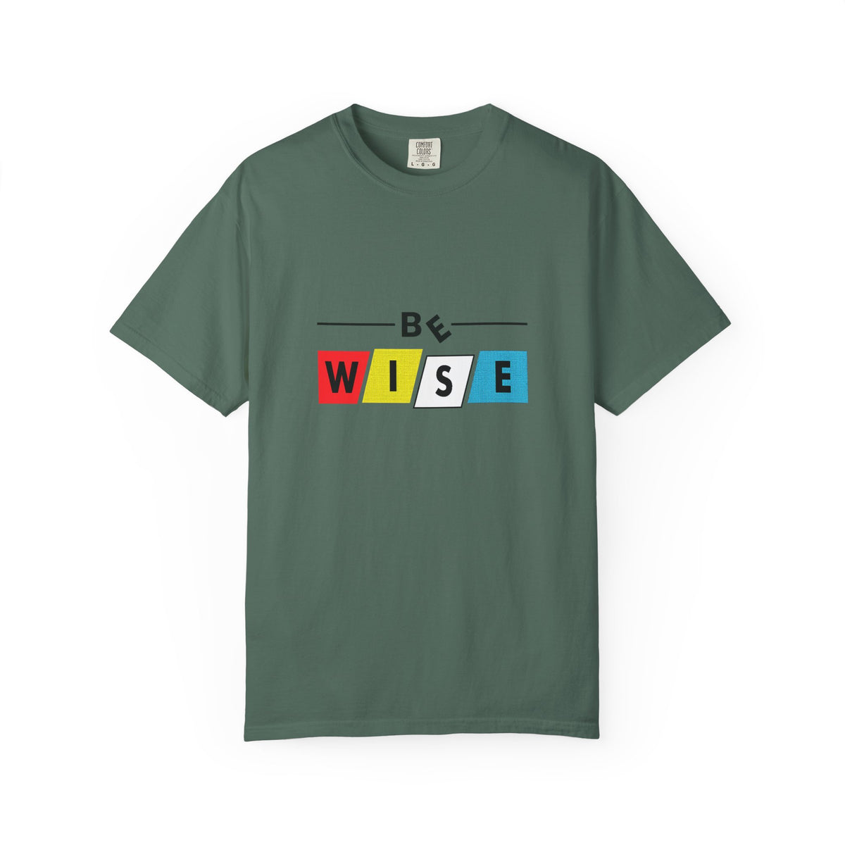 Be Wise Graphic T-Shirt — Color Block Inspirational Tee