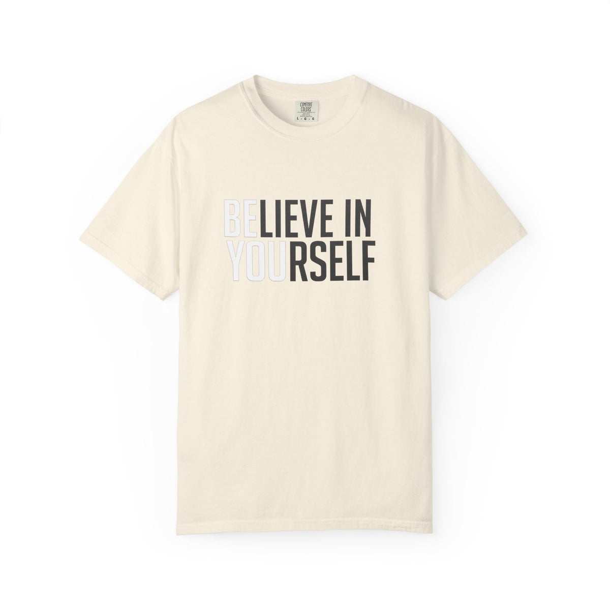 Believe In Yourself T-Shirt — Inspirational Motivational Tee