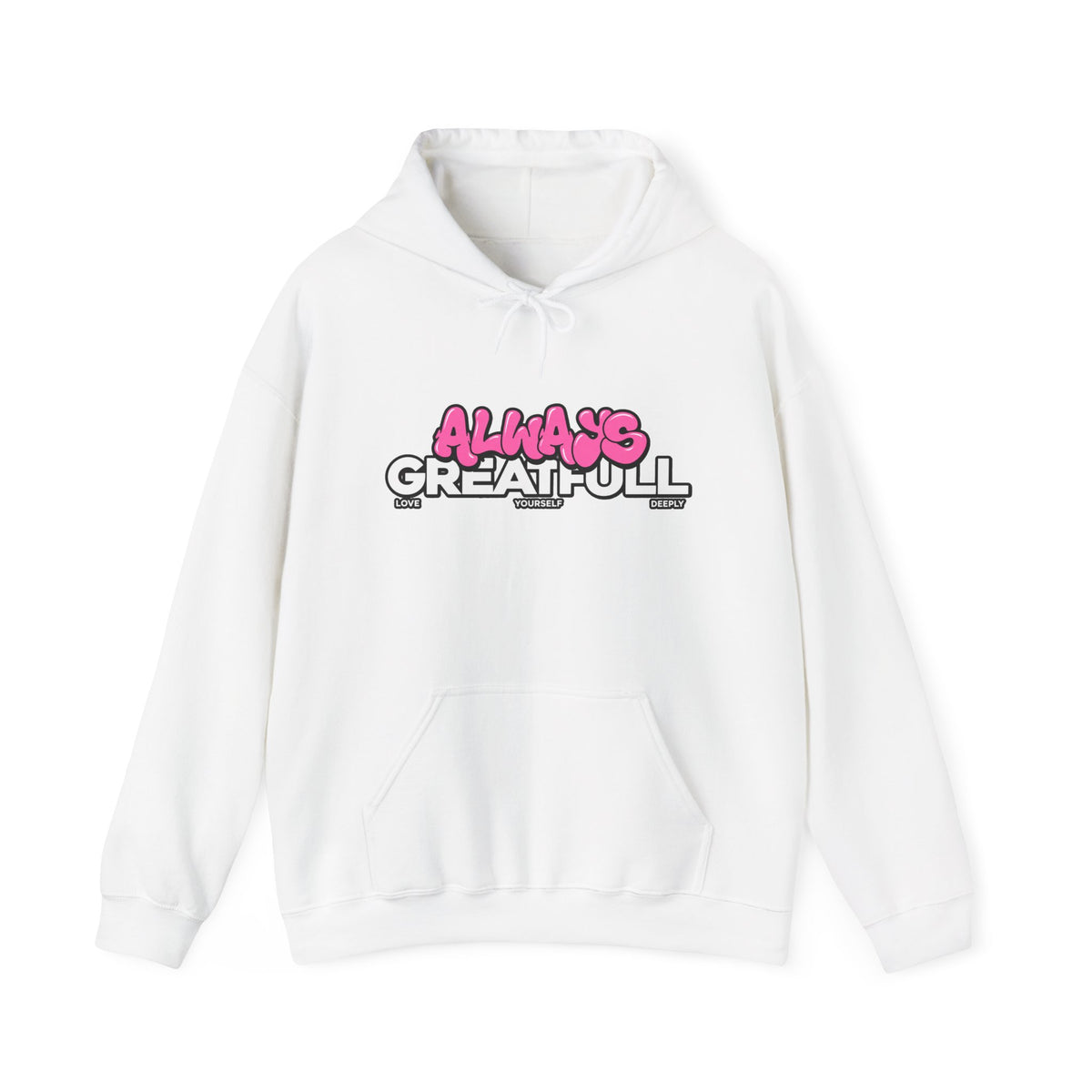Always Great Full Hoodie — Positive Graphic Pullover