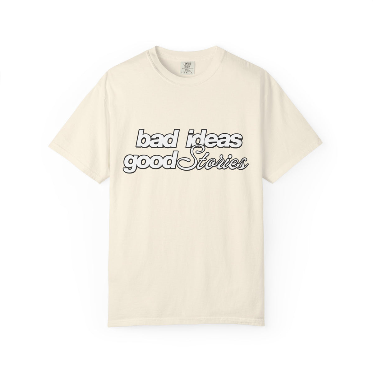 T-Shirt — “bad ideas good stories” Retro Script Tee