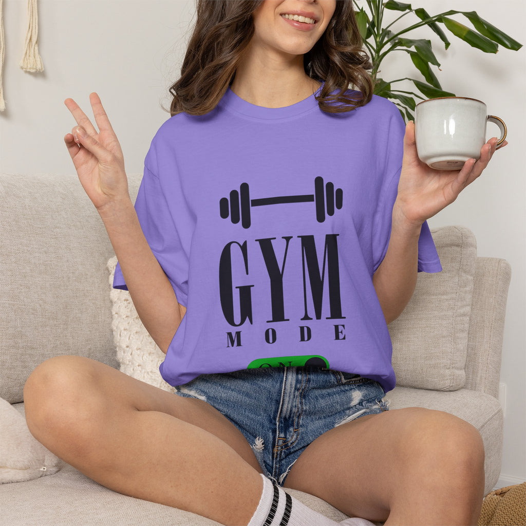 Gym Mode On T-Shirt
