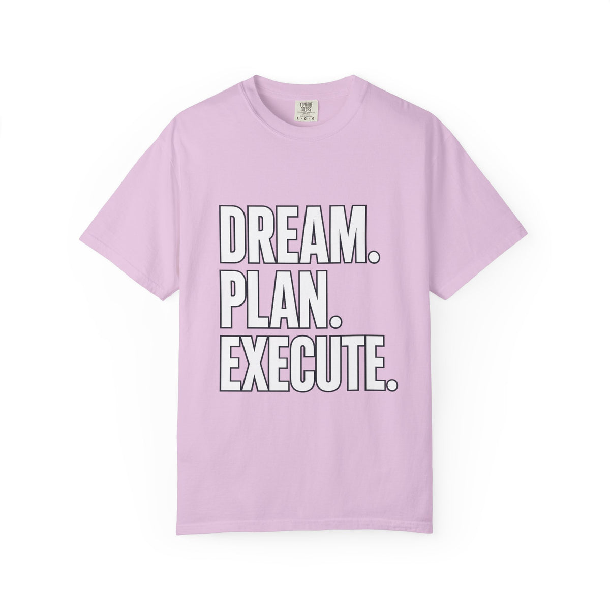 Dream. Plan. Execute. T-Shirt — Motivational Graphic Tee