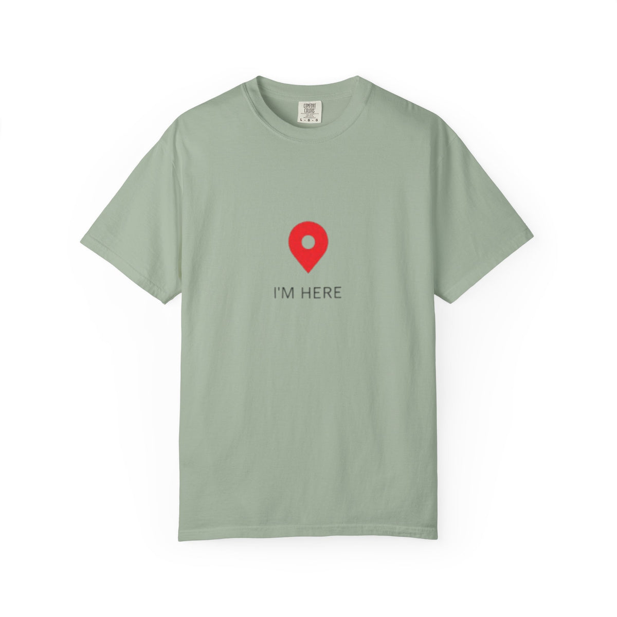 I’m Here T‑Shirt — Location Pin Graphic Tee