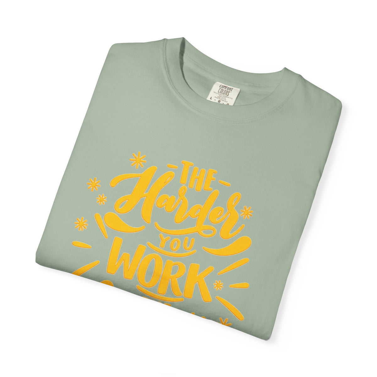 Motivational T-Shirt — "The Harder You Work The Better You Get" Graphic Tee